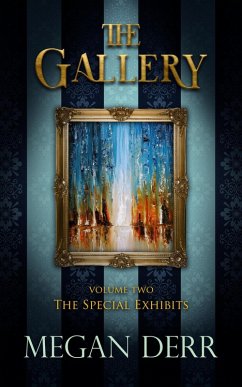 The Gallery: Special Exhibits (eBook, ePUB) - Derr, Megan