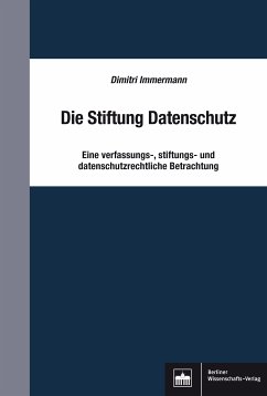 Die Stiftung Datenschutz (eBook, PDF) - Immermann, Dimitri