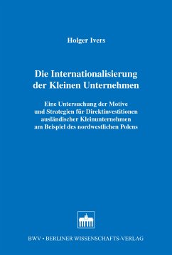 Die Internationalisierung der Kleinen Unternehmen (eBook, PDF) - Ivers, Holger