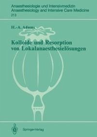 Kolloide und Resorption von Lokalanaesthesielösungen (eBook, PDF) - Adams, Hans-Anton