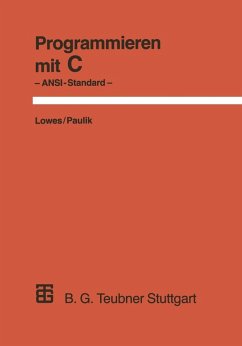 Programmieren mit C (eBook, PDF) - Lowes, Martin; Paulik, Augustin