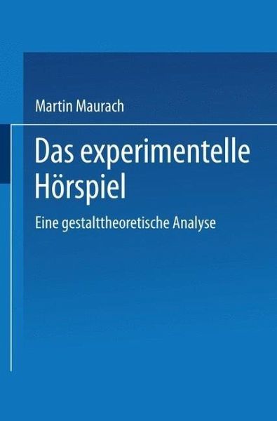 Das experimentelle Hörspiel (eBook, PDF) Das experimentelle Hörspiel (eBook, PDF)