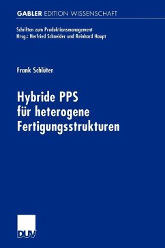 Hybride PPS für heterogene Fertigungsstrukturen (eBook, PDF) - Schlüter, Frank