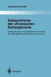 Subsyndrome der chronischen Schizophrenie (eBook, PDF) - Schröder, Johannes