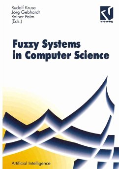 Fuzzy-Systems in Computer Science (eBook, PDF) - Kruse, Rudolf; Gebhardt, Jörg; Palm, Rainer (Eds.