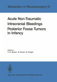 Acute Non-Traumatic Intracranial Bleedings. Posterior Fossa Tumors in Infancy (eBook, PDF)