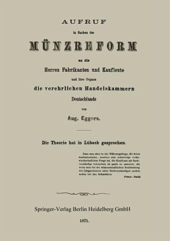 Cover Aufruf in Sachen der Münzreform an die Herren Fabrikanten und Kaufleute und ihre Organe die verehrlichen Handelskammern Deutschlands (eBook, PDF)