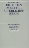 Die Juden im mittelalterlichen Reich (eBook, PDF)