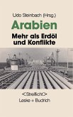 Arabien: Mehr als Erdöl und Konflikte (eBook, PDF)