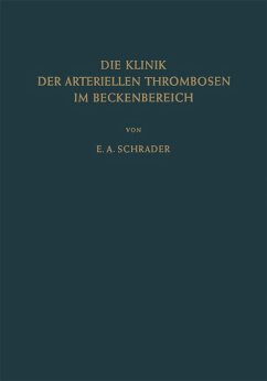 Die Klinik der Arteriellen Thrombosen im Beckenbereich (eBook, PDF) - Schrader, Ernst-August