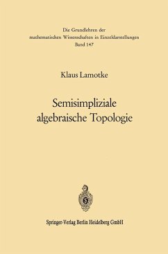 Semisimpliziale algebraische Topologie (eBook, PDF) - Lamotke, Klaus