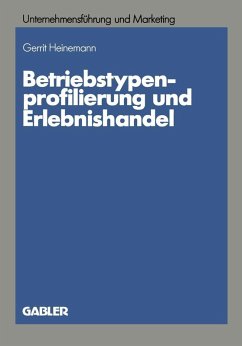 Betriebstypenprofilierung und Erlebnishandel (eBook, PDF) - Heinemann, Gerrit