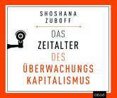 Das Zeitalter des Überwachungskapitalismus, 1 Audio-CD Das Zeitalter des Überwachungskapitalismus, 1 Audio-CD
