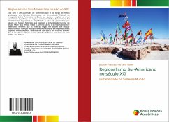 Regionalismo Sul-Americano no século XXI - de Lima Xavier, Jackson Francisco