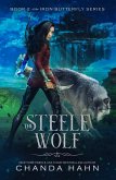 The Steele Wolf (The Iron Butterfly, #2) (eBook, ePUB)