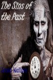 The Sins of the Past (Horror, Suspense, Thrillers, and Chillers, #24) (eBook, ePUB) The Sins of the Past (Horror, Suspense, Thrillers, and Chillers, #24) (eBook, ePUB)