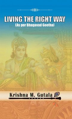 Living the Right Way (eBook, ePUB) - Gutala, Krishna M.