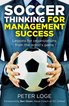 Soccer Thinking for Management Success (eBook, ePUB) - Loge, Peter