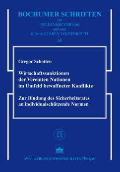 Wirtschaftssanktionen der Vereinten Nationen im Umfeld bewaffneter Konflikte (eBook, PDF) - Schotten, Gregor