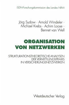 Organisation von Netzwerken (eBook, PDF) - Windeler, Arnold; Krebs, Michael; Loose, Achim; Well, Bennet van