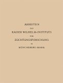 Arbeiten des Kaiser Wilhelm-Instituts für Züchtungsforschung in Müncheberg (eBook, PDF)