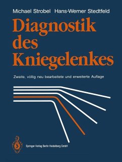 Diagnostik des Kniegelenkes (eBook, PDF) - Strobel, Michael; Stedtfeld, Hans-Werner