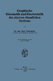 Graphische Kinematik und Kinetostatik des starren räumlichen Systems (eBook, PDF)