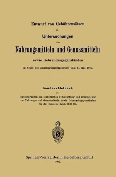 Entwurf von Gebührensätzen für Untersuchungen von Nahrungsmitteln und Genussmitteln sowie Gebrauchsgegenständen im Sinne des Nahrungsmittelgesetzes vom 14. Mai 1879 (eBook, PDF)