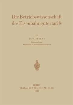 Die Betriebswissenschaft des Eisenbahngütertarifs (eBook, PDF) - Spiess, Walter