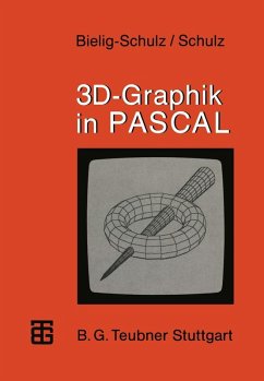 3D-Graphik in PASCAL (eBook, PDF) - Bielig-Schulz, Gisela; Schulz, Christoph