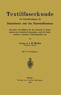 Textilfaserkunde mit Berücksichtigung der Ersatzfasern und des Faserstoffersatzes (eBook, PDF) - Rohn, G.