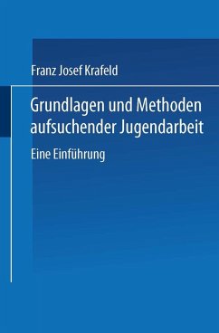 Grundlagen und Methoden aufsuchender Jugendarbeit (eBook, PDF) - Krafeld, Franz Josef