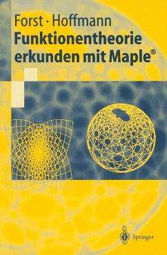 Funktionentheorie erkunden mit Maple® (eBook, PDF) - Forst, Wilhelm; Hoffmann, Dieter