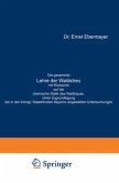 Die gesammte Lehre der Waldstreu mit Rücksicht auf die chemische Statik des Waldbaues. Unter Zugrundlegung der in den Königl. Staatsforsten Bayerns angestellten Untersuchungen (eBook, PDF) Die gesammte Lehre der Waldstreu mit Rücksicht auf die chemische Statik des Waldbaues. Unter Zugrundlegung der in den Königl. Staatsforsten Bayerns angestellten Untersuchungen (eBook, PDF)