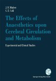 The Effects of Anaesthetics upon Cerebral Circulation and Metabolism (eBook, PDF)