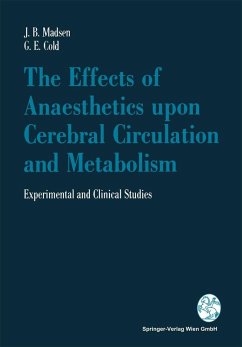 The Effects of Anaesthetics upon Cerebral Circulation and Metabolism (eBook, PDF) - Madsen, Jörn B.; Cold, Georg E.