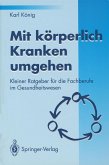 Mit körperlich Kranken umgehen (eBook, PDF)