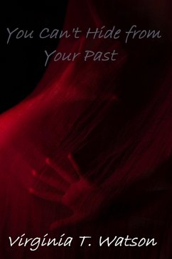 Cover You Can't Hide from Your Past (Horror, Suspense, Thrillers, and Chillers, #4) (eBook, ePUB)