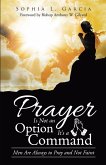Prayer Is Not an Option It'S a Command (eBook, ePUB)