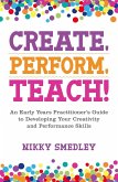 Create, Perform, Teach! (eBook, ePUB)
