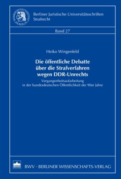 Die öffentliche Debatte über die Strafverfahren wegen DDR-Unrechts (eBook, PDF) - Wingenfeld, Heiko