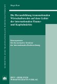 Die Herausbildung transnationalen Wirtschaftsrechts auf dem Gebiet der internationalen Finanz- und Kapitalmärkte (eBook, PDF)