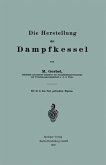 Die Herstellung der Dampfkessel (eBook, PDF) Die Herstellung der Dampfkessel (eBook, PDF)