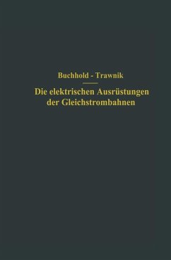 Die elektrischen Ausrüstungen der Gleichstrombahnen einschließlich der Fahrleitungen (eBook, PDF) - Buchhold, Th.; Trawnik, F.