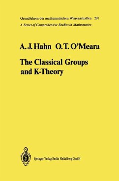 The Classical Groups and K-Theory (eBook, PDF) - Hahn, Alexander J.; O'Meara, O. Timothy