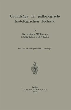 Grundzüge der pathologisch-histologischen Technik (eBook, PDF) - Mülberger, Arthur
