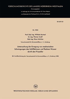 Untersuchung der Erregung von mechanischen Schwingungen des Schiffskörpers auf flachem Wasser durch den Propeller (eBook, PDF) - Sturtzel, Wilhelm