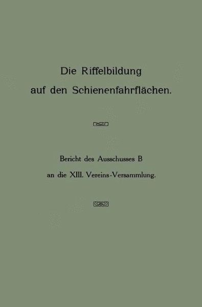 Die Riffelbildung auf den Schienenfahrflächen (eBook, PDF)