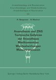 Anaesthesie und ZNS, Technische Gefahren der Anaesthesie, Medikamentöse Wechselwirkungen Massivtransfusion (eBook, PDF)