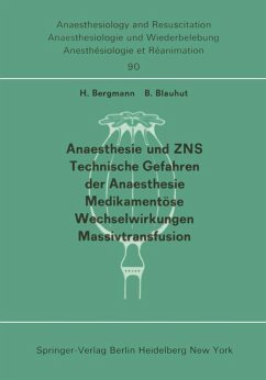 Anaesthesie und ZNS, Technische Gefahren der Anaesthesie, Medikamentöse Wechselwirkungen Massivtransfusion (eBook, PDF)